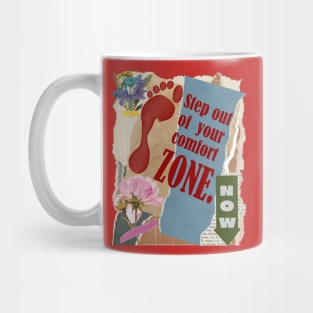 Step out of your comfort zone - Motivational Quotes Mug